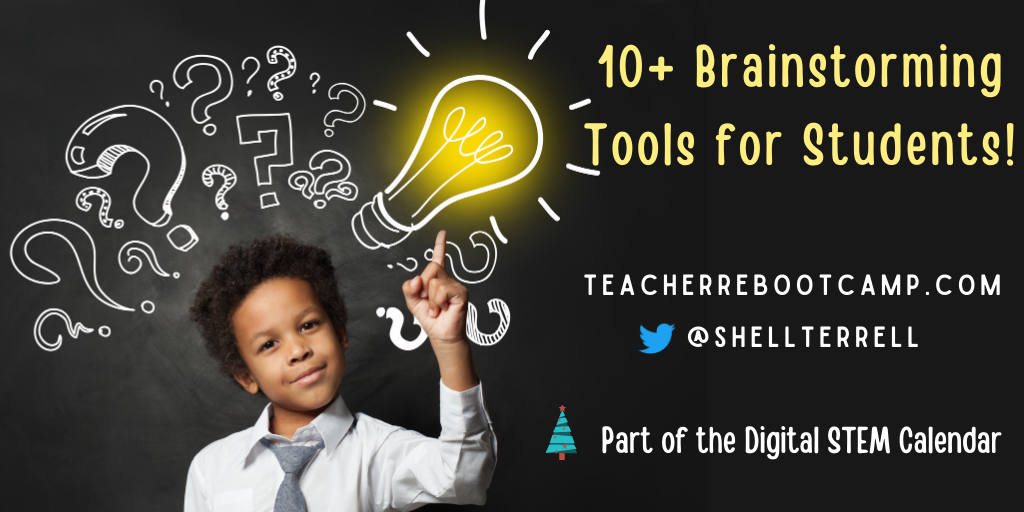 I’ve Got an Idea? Digital Brainstorming Tools for Students!